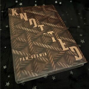 Knotted by Pam Godwin Hardcover Book